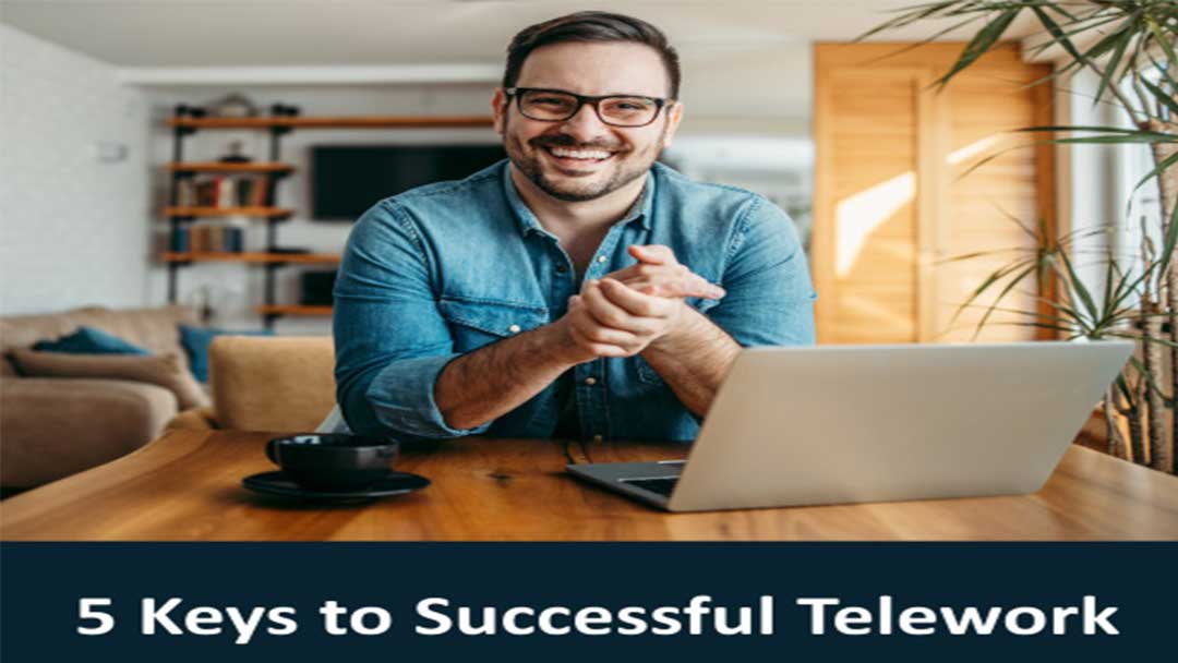 5 keys to successful telework and working remotely